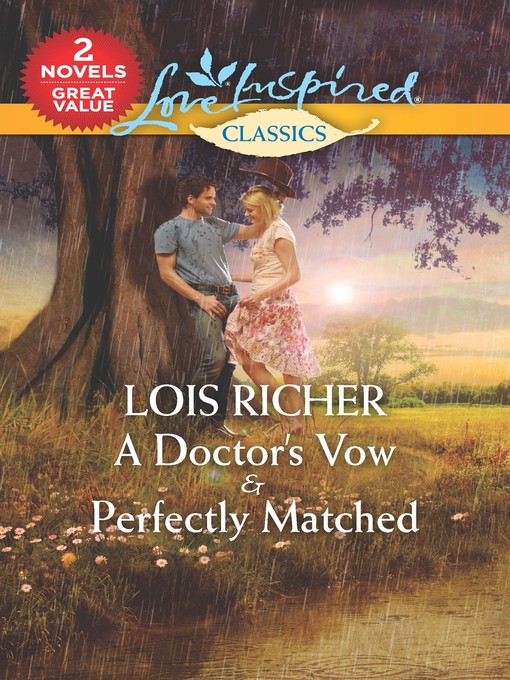 Title details for A Doctor's Vow & Perfectly Matched by Lois Richer - Available